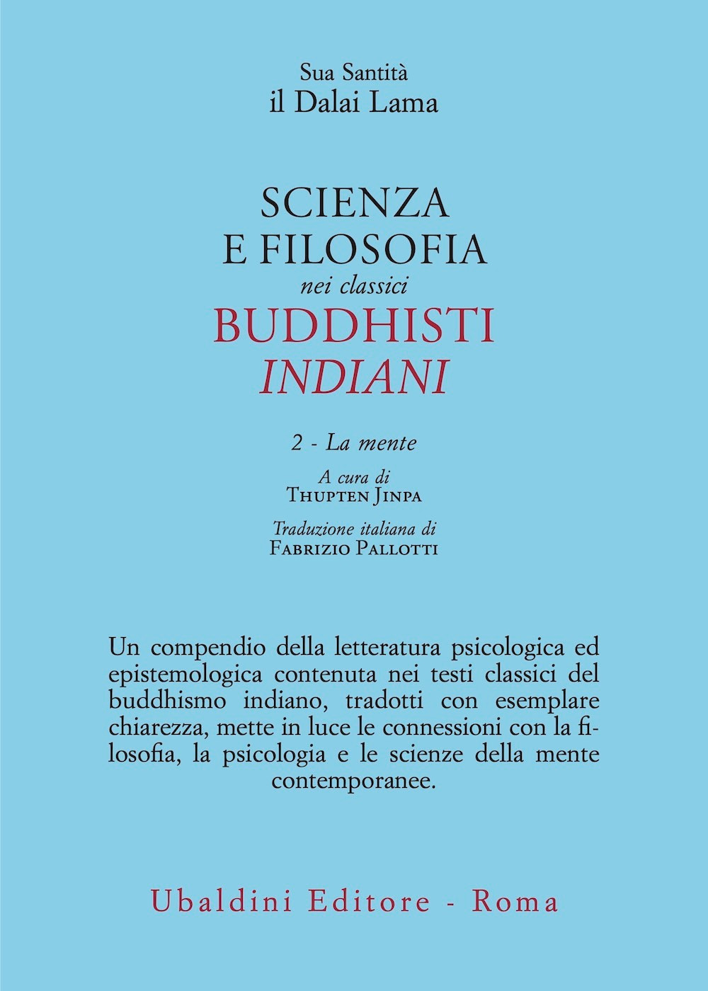 Scienza e filosofia nei classici buddhisti indiani. Vol. 2: La mente