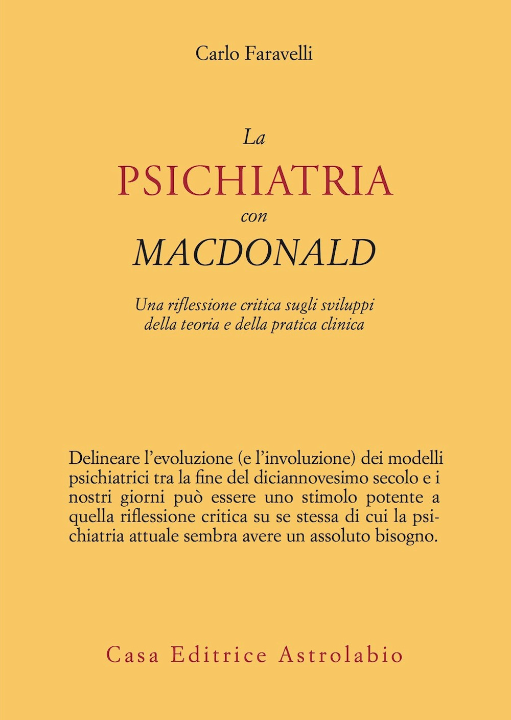 La psichiatria con MacDonald. Una riflessione critica sugli sviluppi della teoria e della pratica clinica