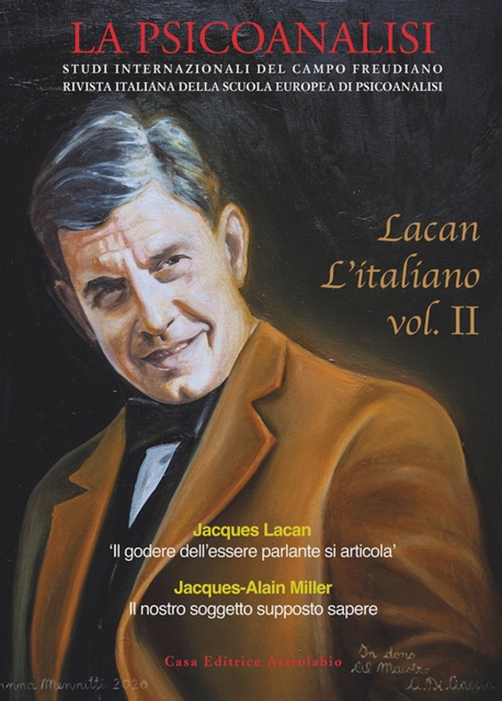 La psicoanalisi. Studi italiani internazionali del campo freudiano. Rivista italiana della scuola europea di psicoanalisi. Vol. 70/2: Lacan l'italiano