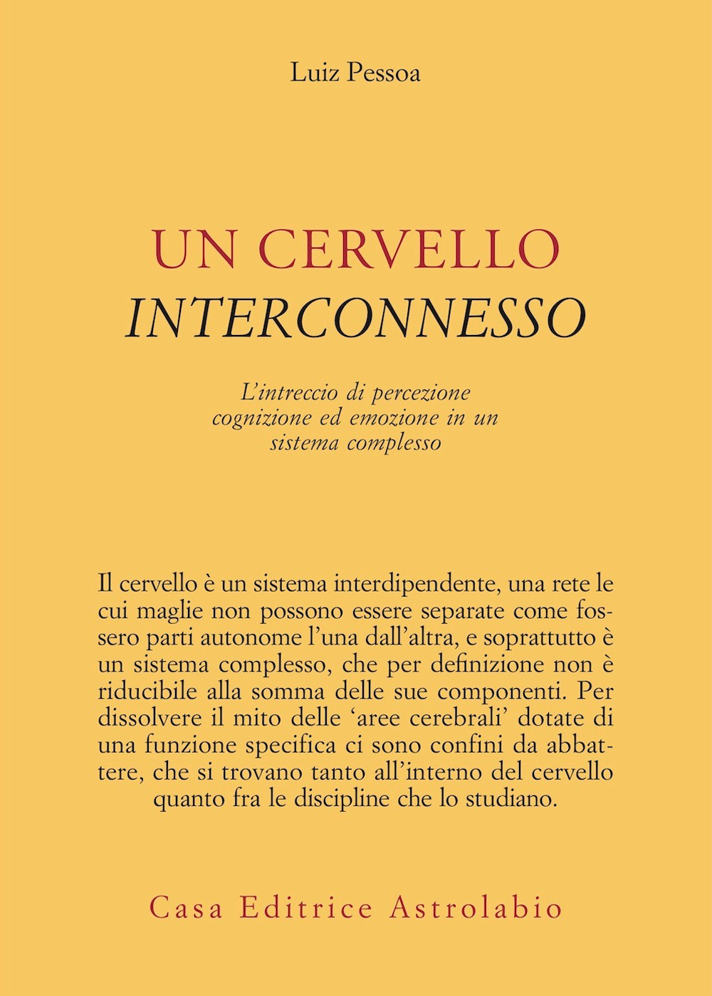 Un cervello interconnesso. L'intreccio di percezione, cognizione ed emozione in un sistema complesso