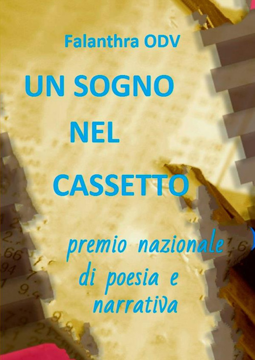 Un sogno nel cassetto. Premio nazionale di poesia e narrativa