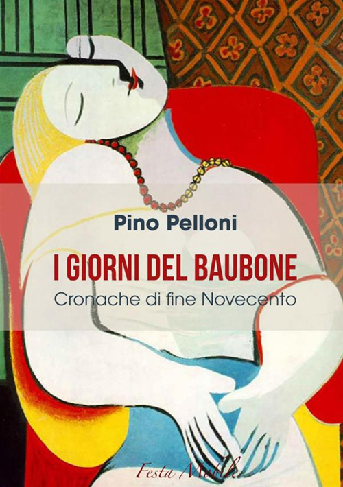 I giorni del Baubone. Cronache di fine Novecento