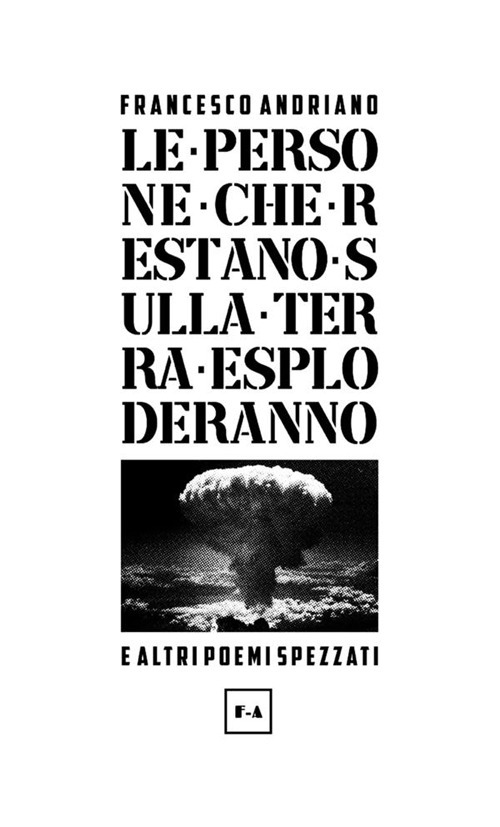 Le persone che restano sulla Terra esploderanno e altri poemi spezzati