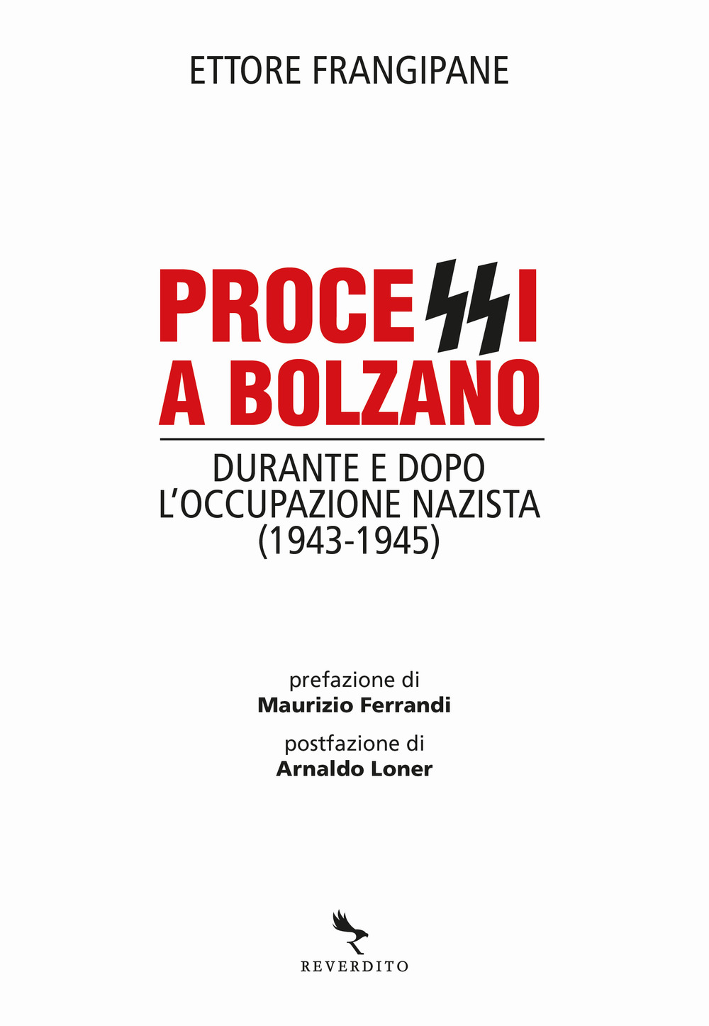 Processi a Bolzano. Durante e dopo l'occupazione nazista (1943-1945)