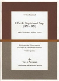 Il circolo linguistico di Praga (1926-1939). Radici storiche e apporti teorici