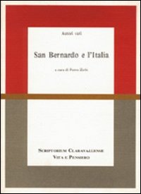 San Bernardo e l'Italia. Atti del Convegno di studi (Milano, 24-26 maggio 1990)