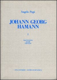 Johann Georg Hamann. Vol. 1: Experimentum mundi (1730-1759)
