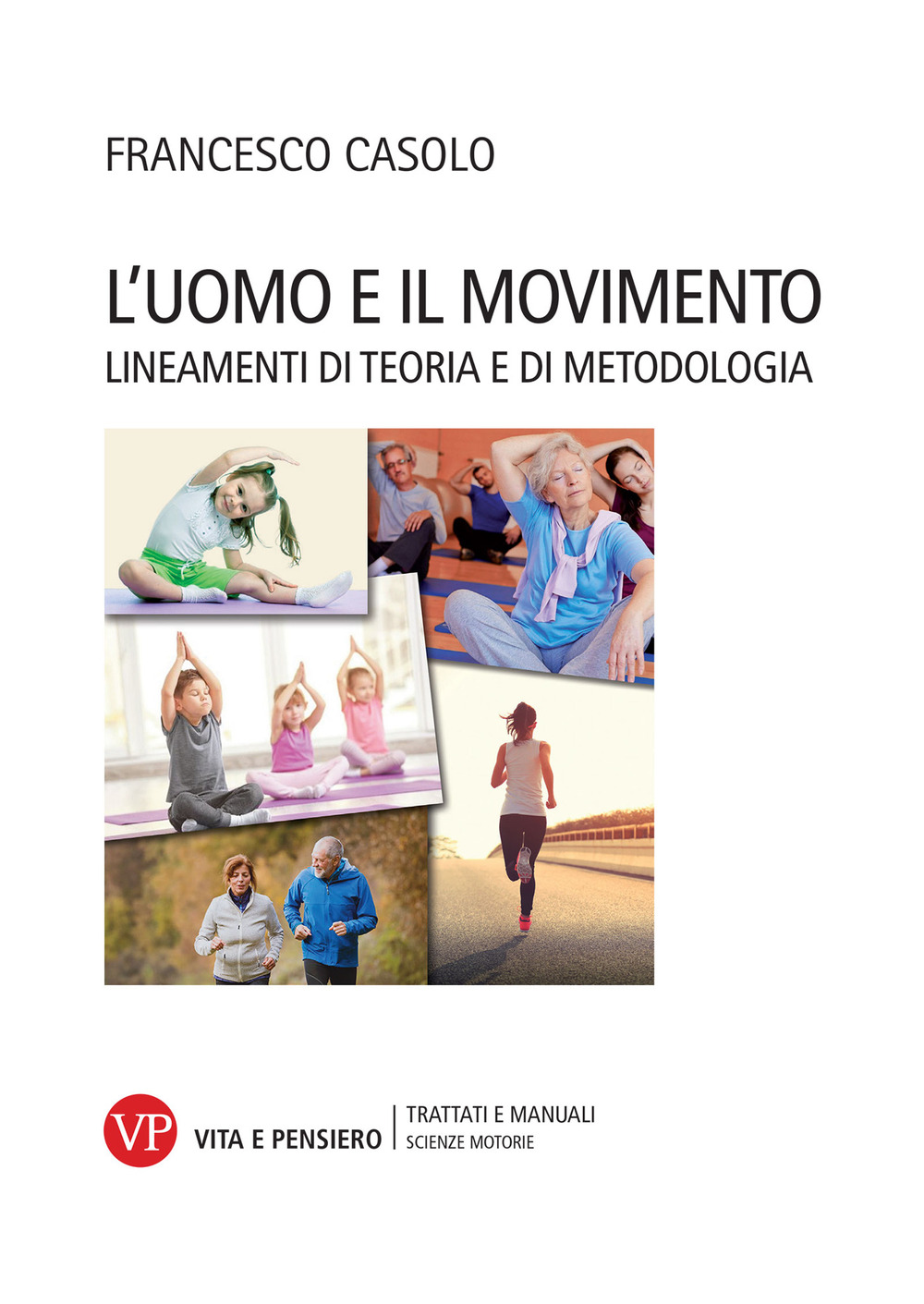 L'uomo e il movimento. Lineamenti di teoria e di metodologia