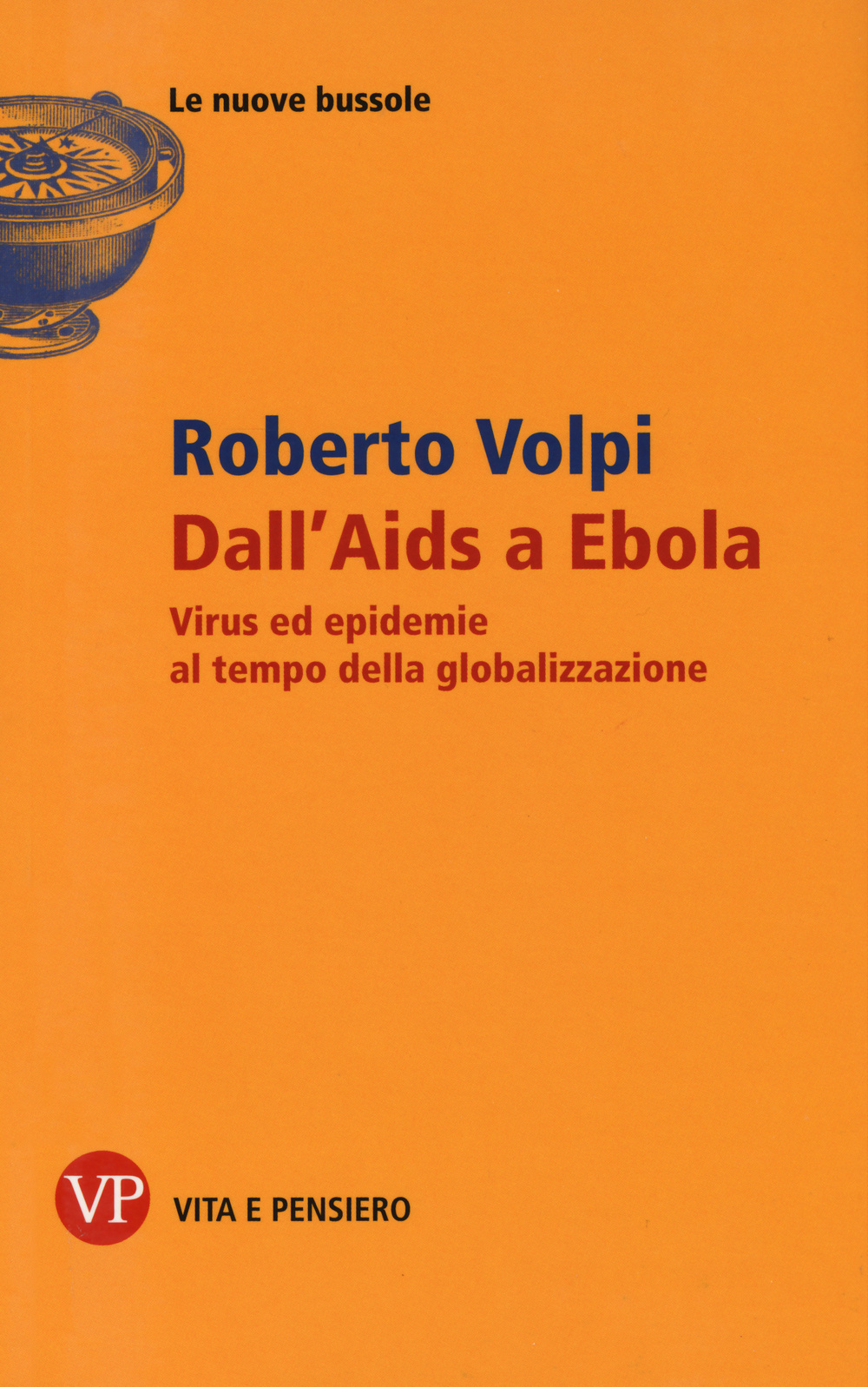 Dall'AIDS a Ebola. Virus ed epidemie al tempo della globalizzazione