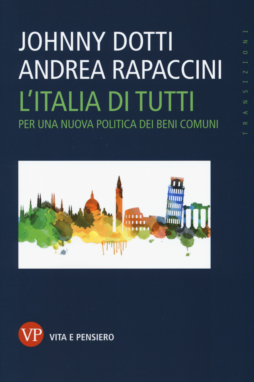 L'Italia di tutti. Per una nuova politica dei beni comuni