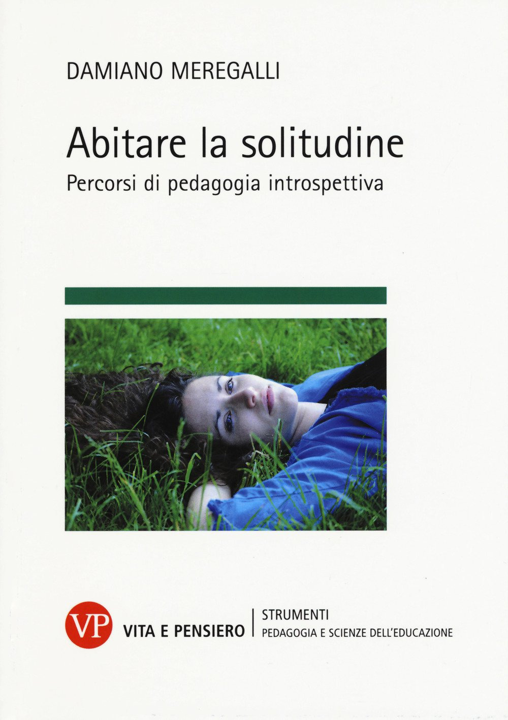 Abitare la solitudine. Percorsi di pedagogia introspettiva