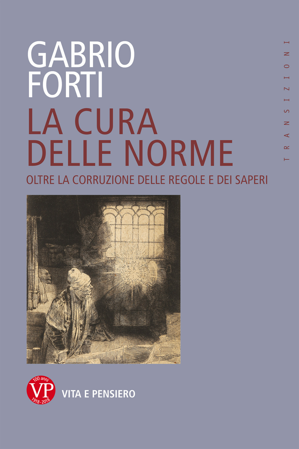 La cura delle norme. Oltre la corruzione delle regole e dei saperi