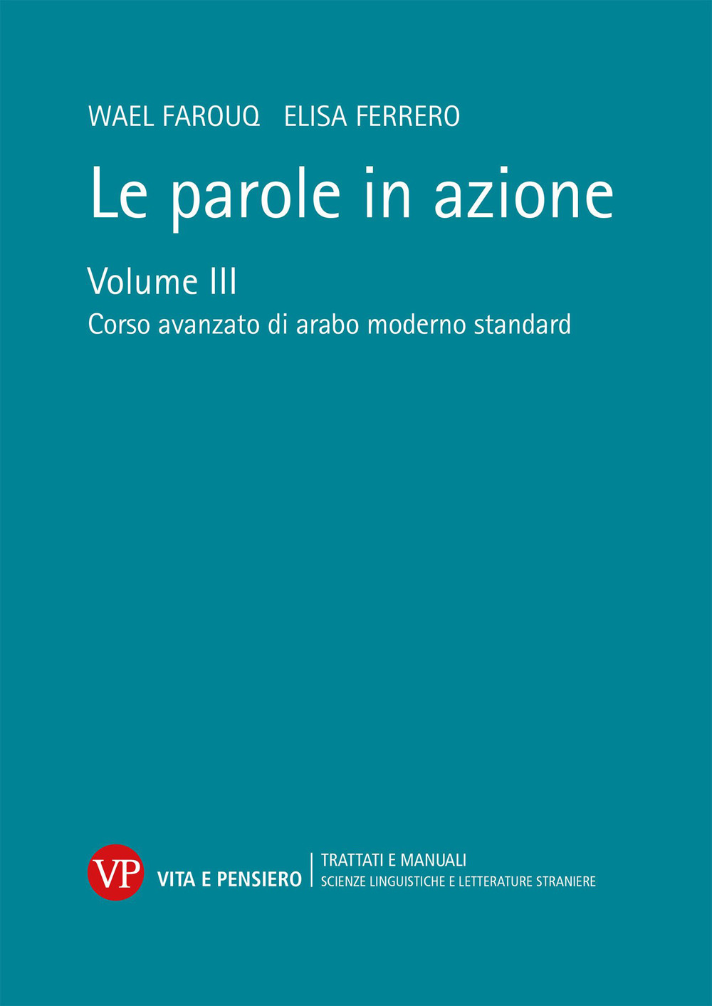 Le parole in azione. Vol. 3: Corso avanzato di arabo moderno standard