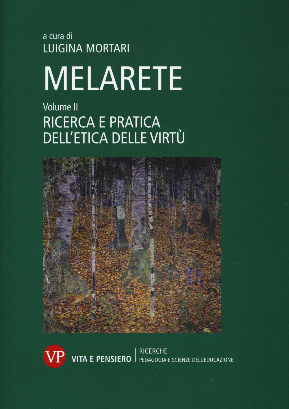 MelArete. Vol. 2: Ricerca e pratica dell'etica delle virtù