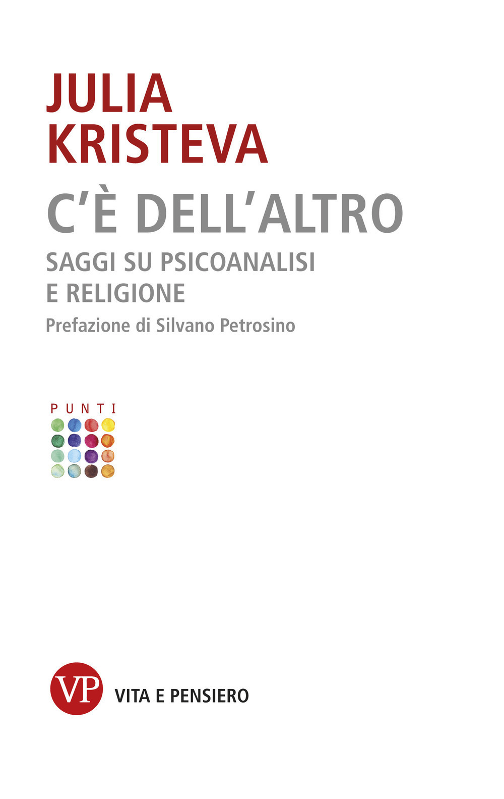 C'E' DELL'ALTRO. SAGGI SU PSICOANALISI E RELIGIONE - 9788834338872