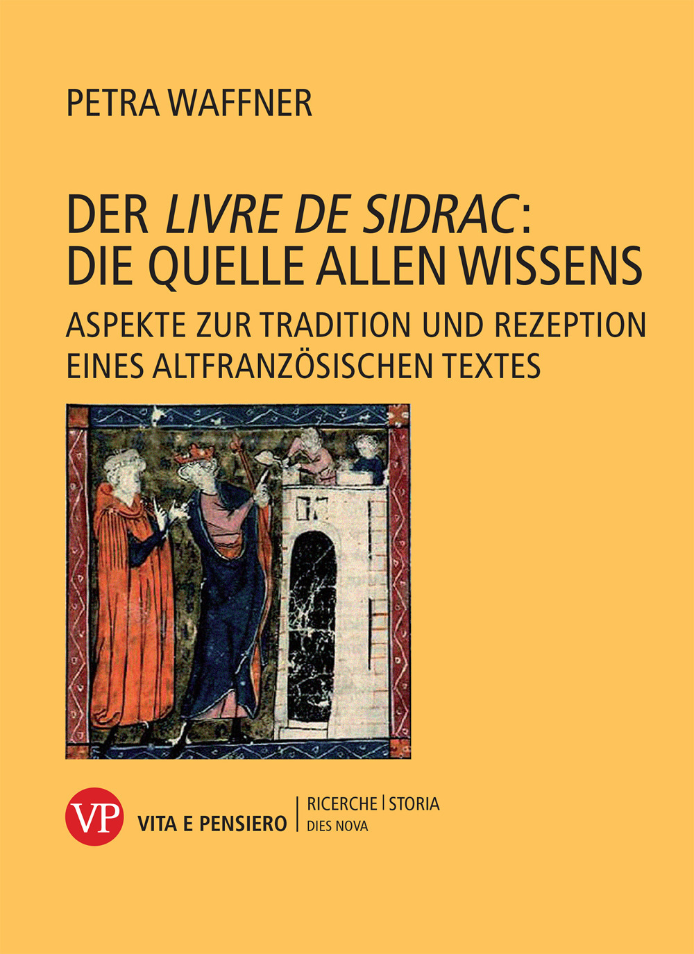 Der «Livre de Sidrac»: die quelle allen wissens. Aspekte zur tradition und rezeption eines altfranzösischen textes