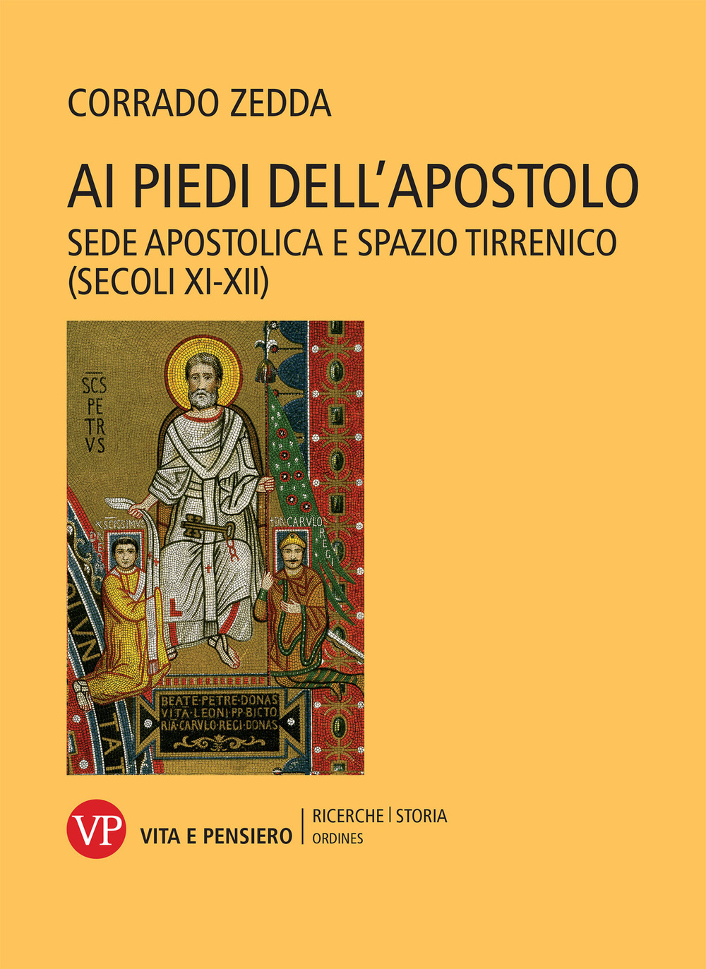 Ai piedi dell'apostolo. Sede apostolica e spazio tirrenico (secoli XI-XII)