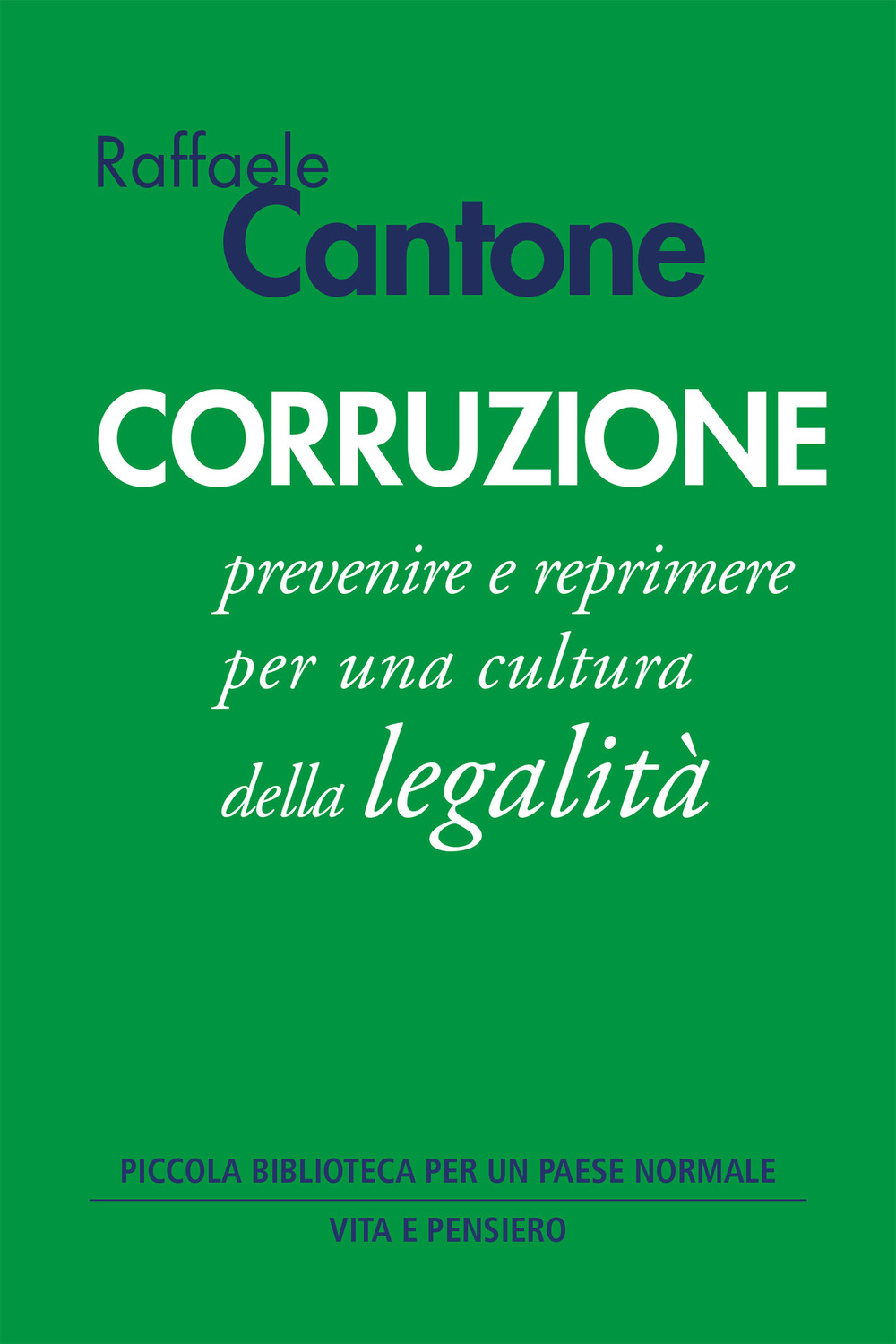 Corruzione. Prevenire e reprimere per una cultura della legalità