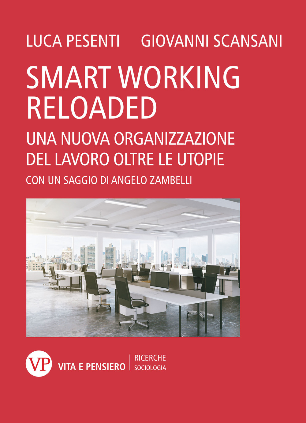 Smart working reloaded. Una nuova organizzazione del lavoro oltre le utopie