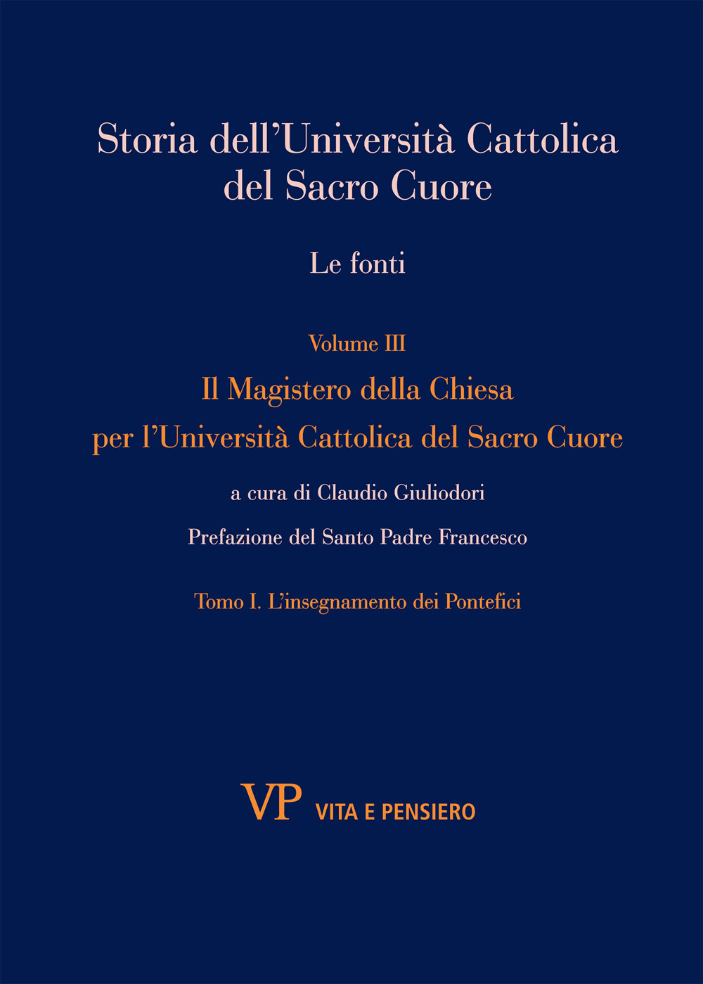 Storia dell'Università Cattolica del Sacro Cuore. Le fonti. Vol. 3