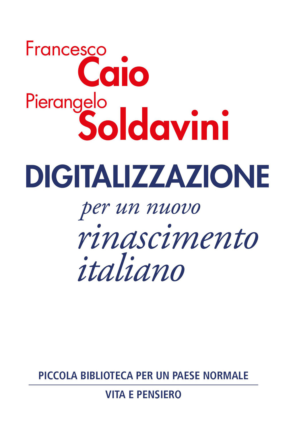 Digitalizzazione. Per un nuovo rinascimento italiano