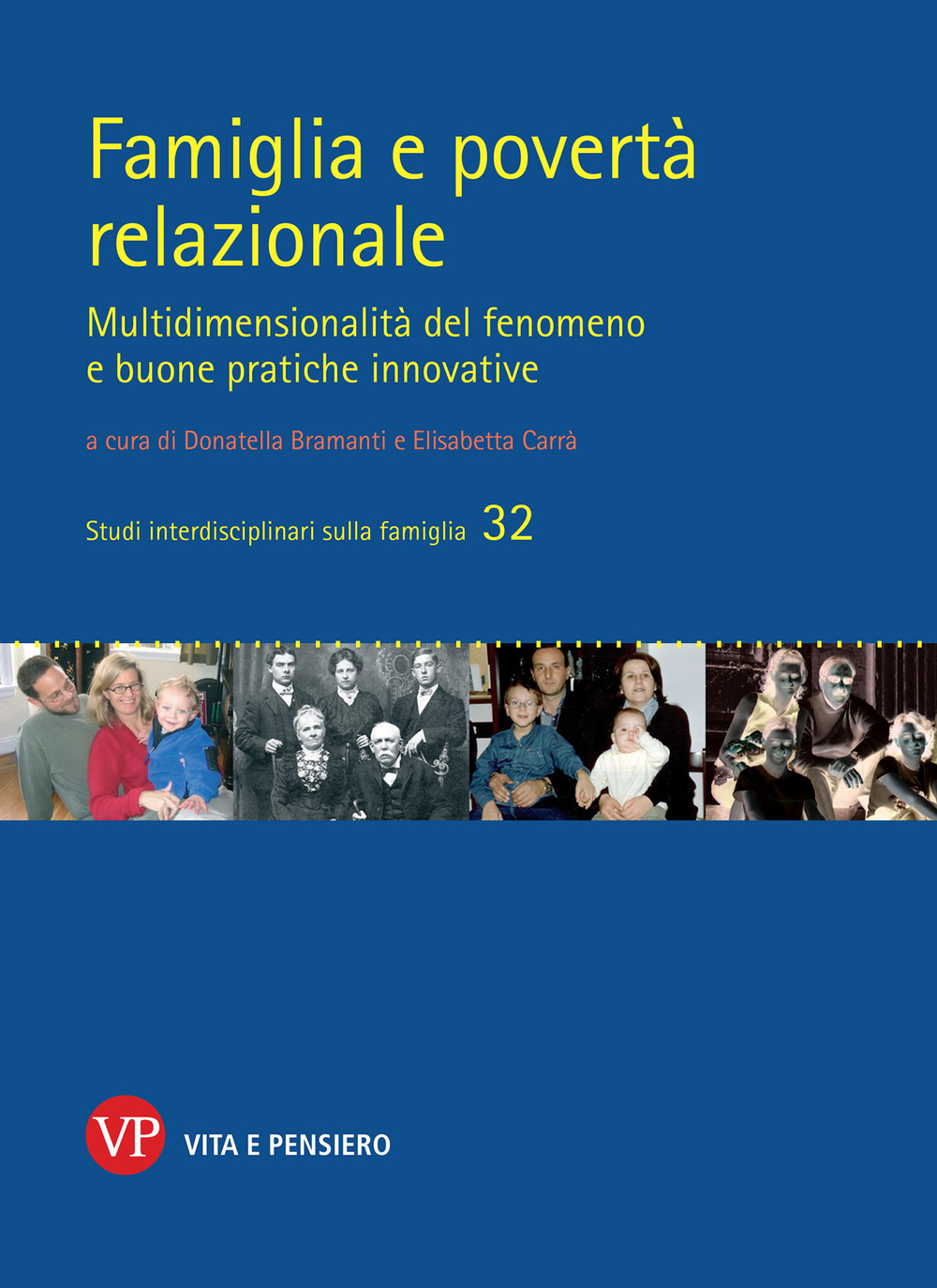 Famiglia e povertà relazionale. Multidimensionalità del fenomeno e buone pratiche innovative