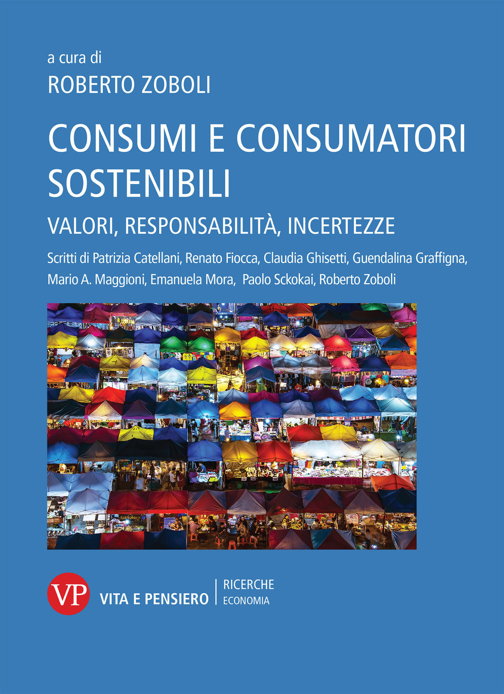 Consumi e consumatori sostenibili. Valori, responsabilità, incertezze