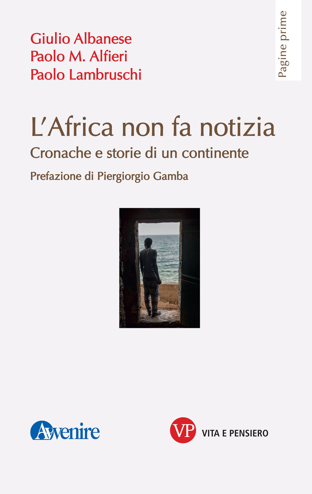 L'Africa non fa notizia. Cronache e storie di un continente