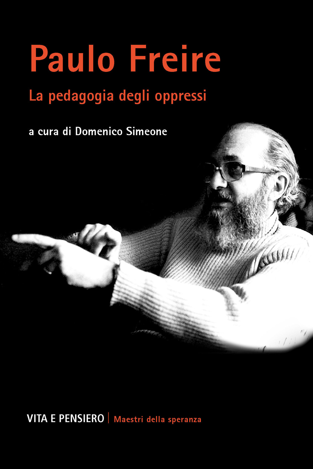 Paulo Freire. La pedagogia degli oppressi