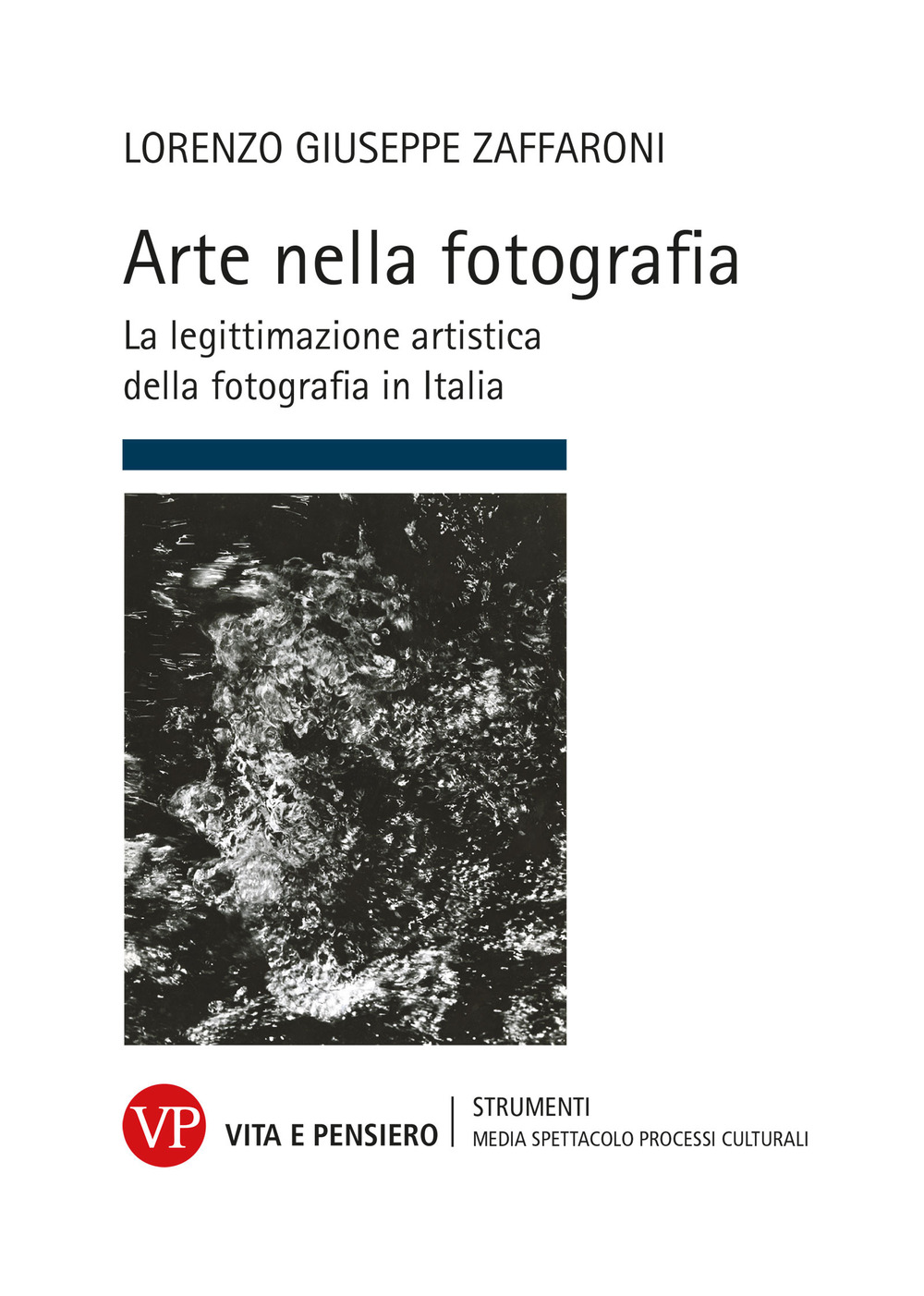 Arte nella fotografia. La legittimazione artistica della fotografia in Italia