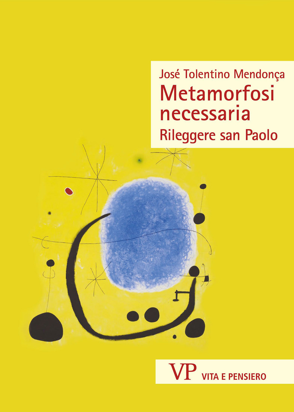 Metamorfosi necessaria. Rileggere san Paolo