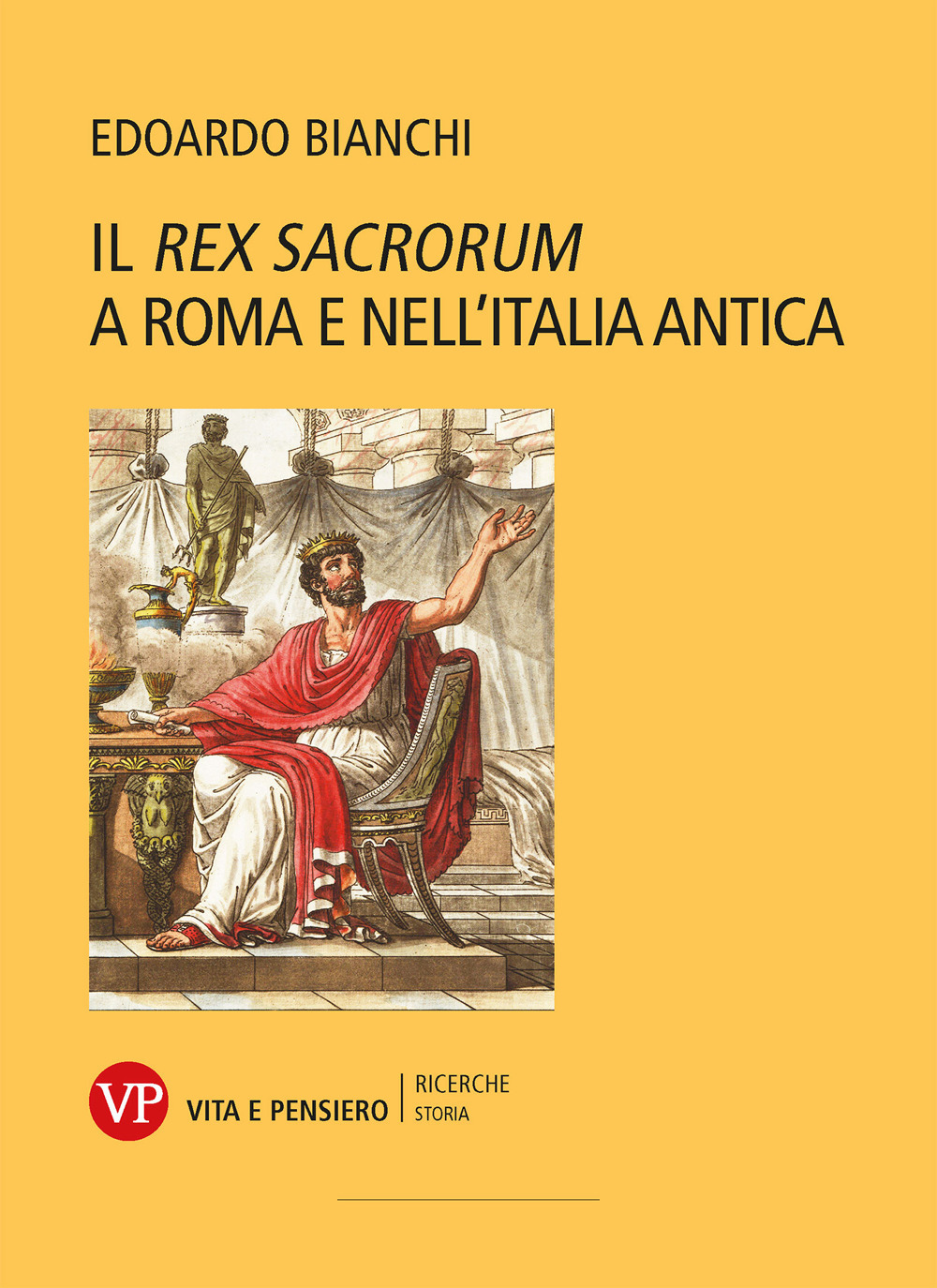 Il «Rex Sacrorum» a Roma e nell'Italia antica. Nuova ediz.
