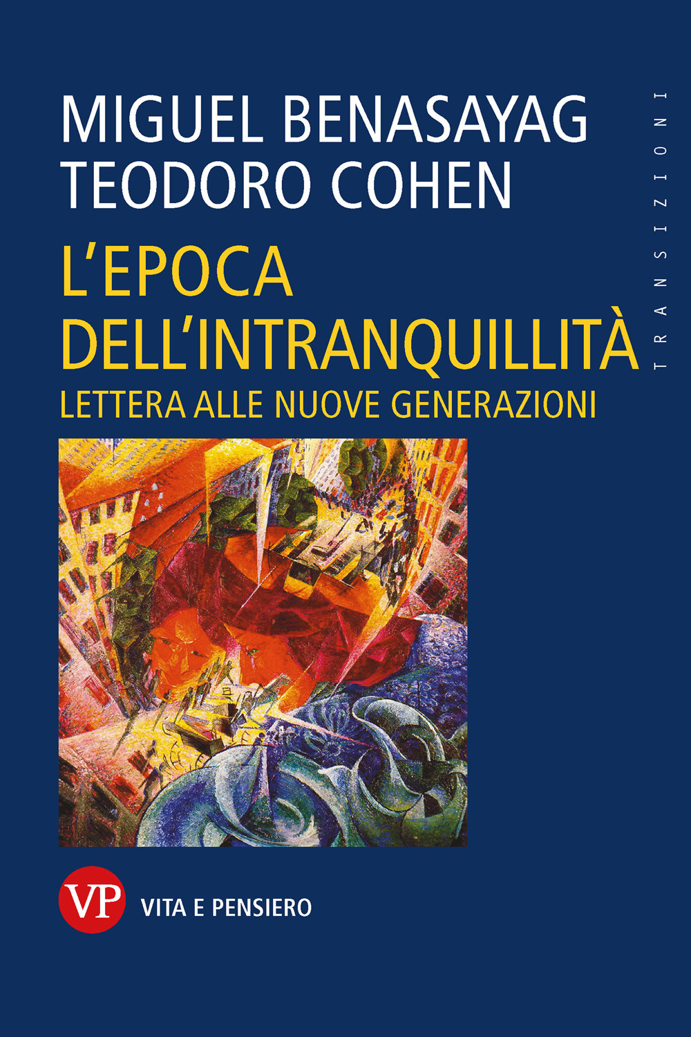 L'epoca dell'intranquillità. Lettera alle nuove generazioni