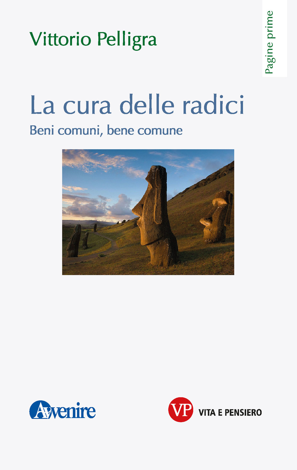 La cura delle radici. Beni comuni, bene comune