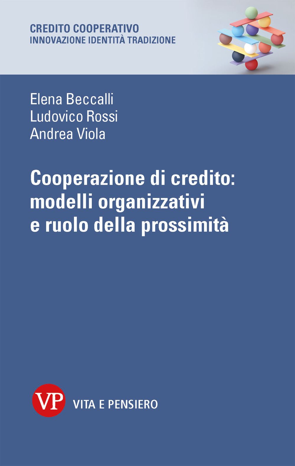 Cooperazione di credito: modelli organizzativi e ruolo della prossimità