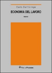 Economia del lavoro. Vol. 1: Domanda e offerta