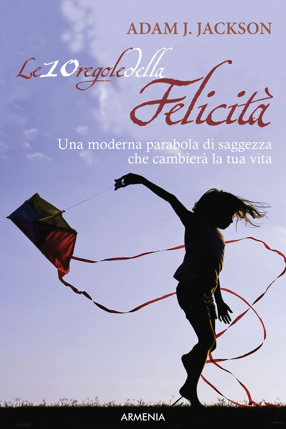 Le 10 regole della felicità