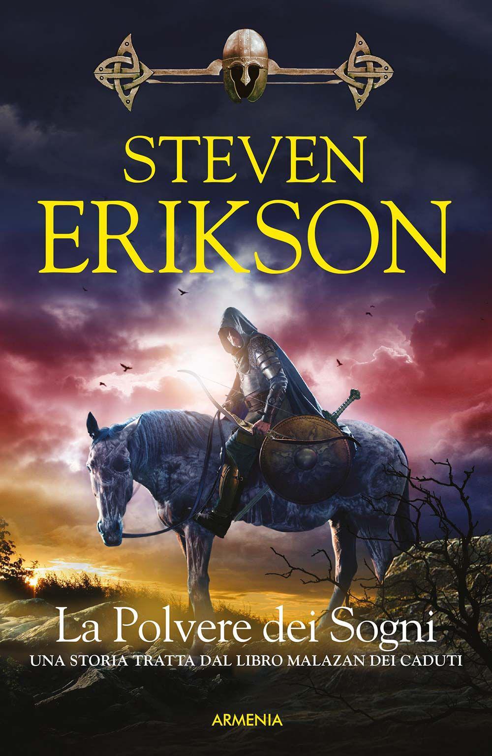 La polvere dei sogni. Una storia tratta dal libro Malazan dei Caduti. Vol. 9