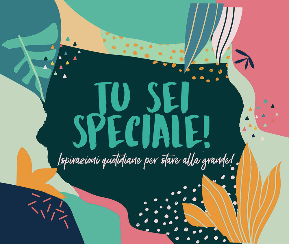 Tu sei speciale!