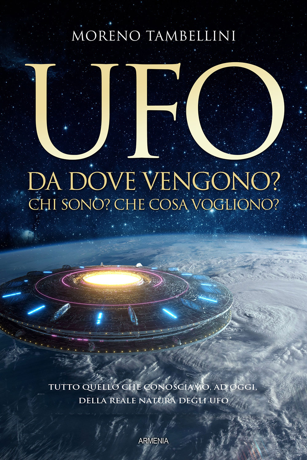 Ufo. Da dove vengono? Chi sono? Che cosa vogliono? Tutto quello che conosciamo, ad oggi, sulla reale natura degli UFO