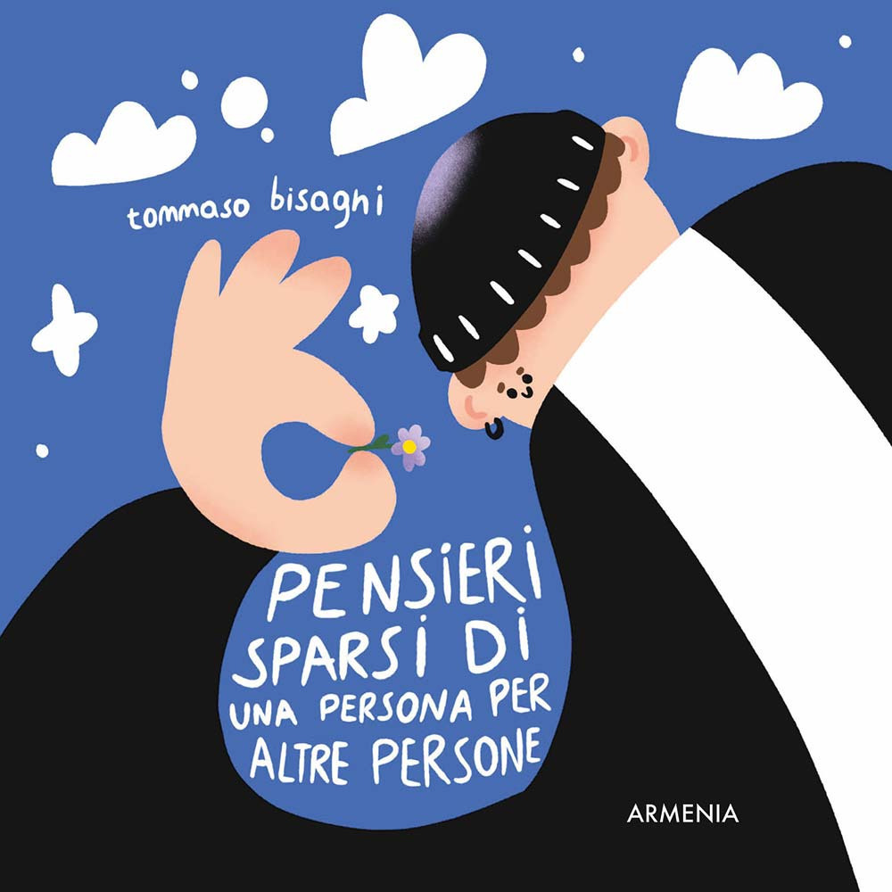 Pensieri sparsi di una persona per altre persone