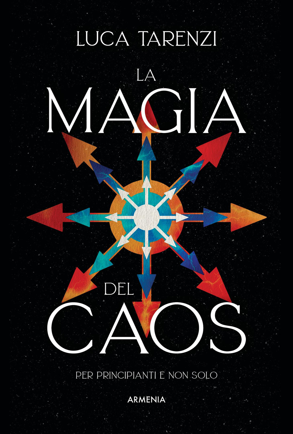 La magia del caos. Guida completa per i praticanti