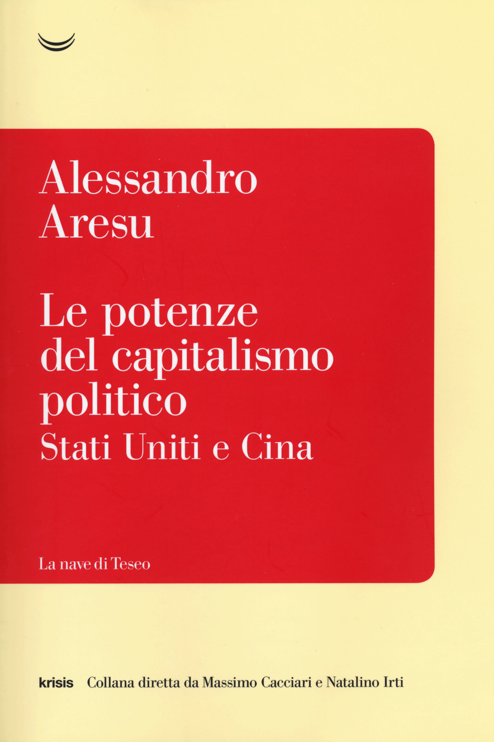 Le potenze del capitalismo politico. Stati Uniti e Cina