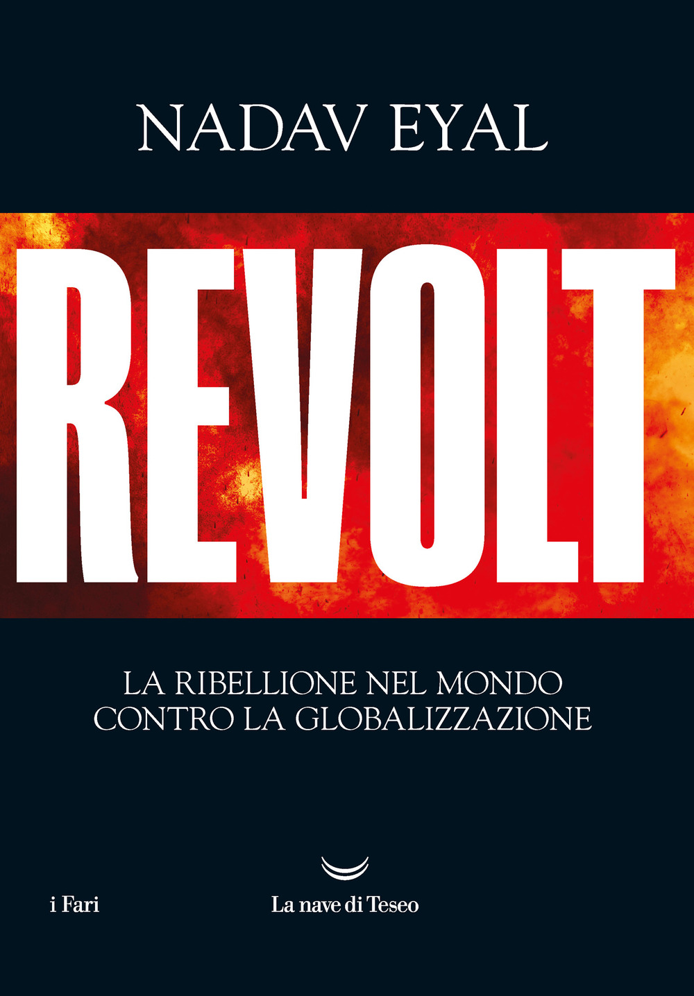 Revolt. La ribellione nel mondo contro la globalizzazione