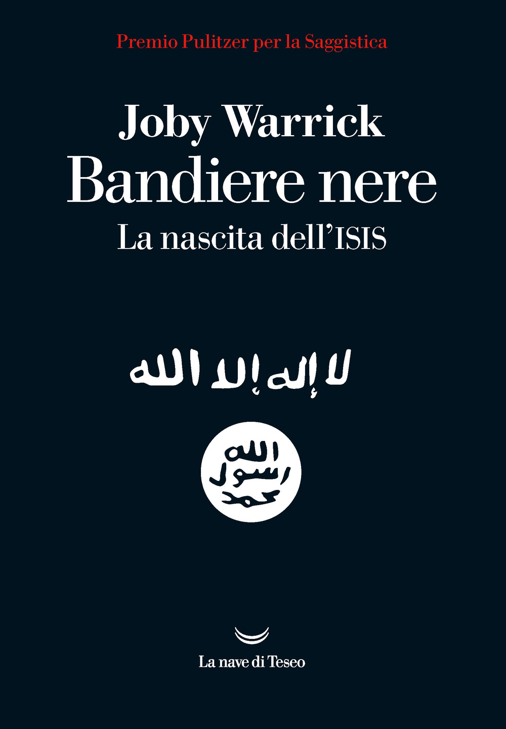 Bandiere nere. La nascita dell'Isis