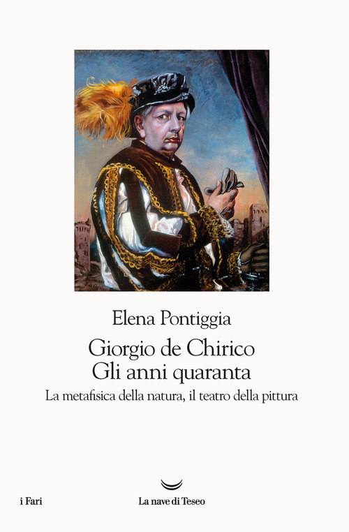 GIORGIO DE CHIRICO - GLI ANNI QUARANTA di PONTIGGIA ELENA