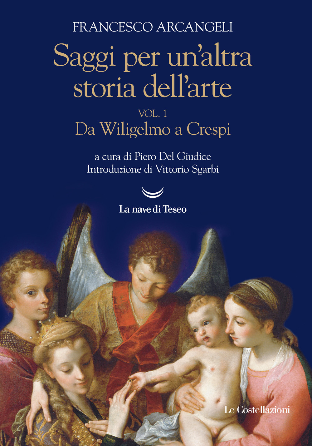 Saggi per un'altra storia dell'arte. Vol. 1: Da Wiligelmo a Crespi