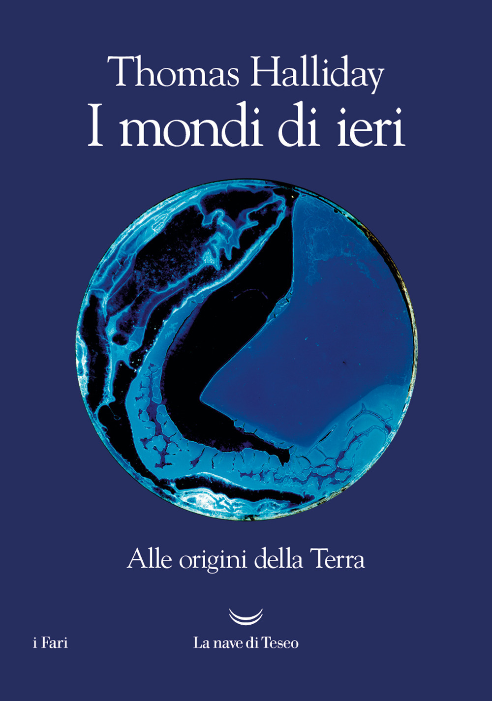 I mondi di ieri. Alle origini della Terra