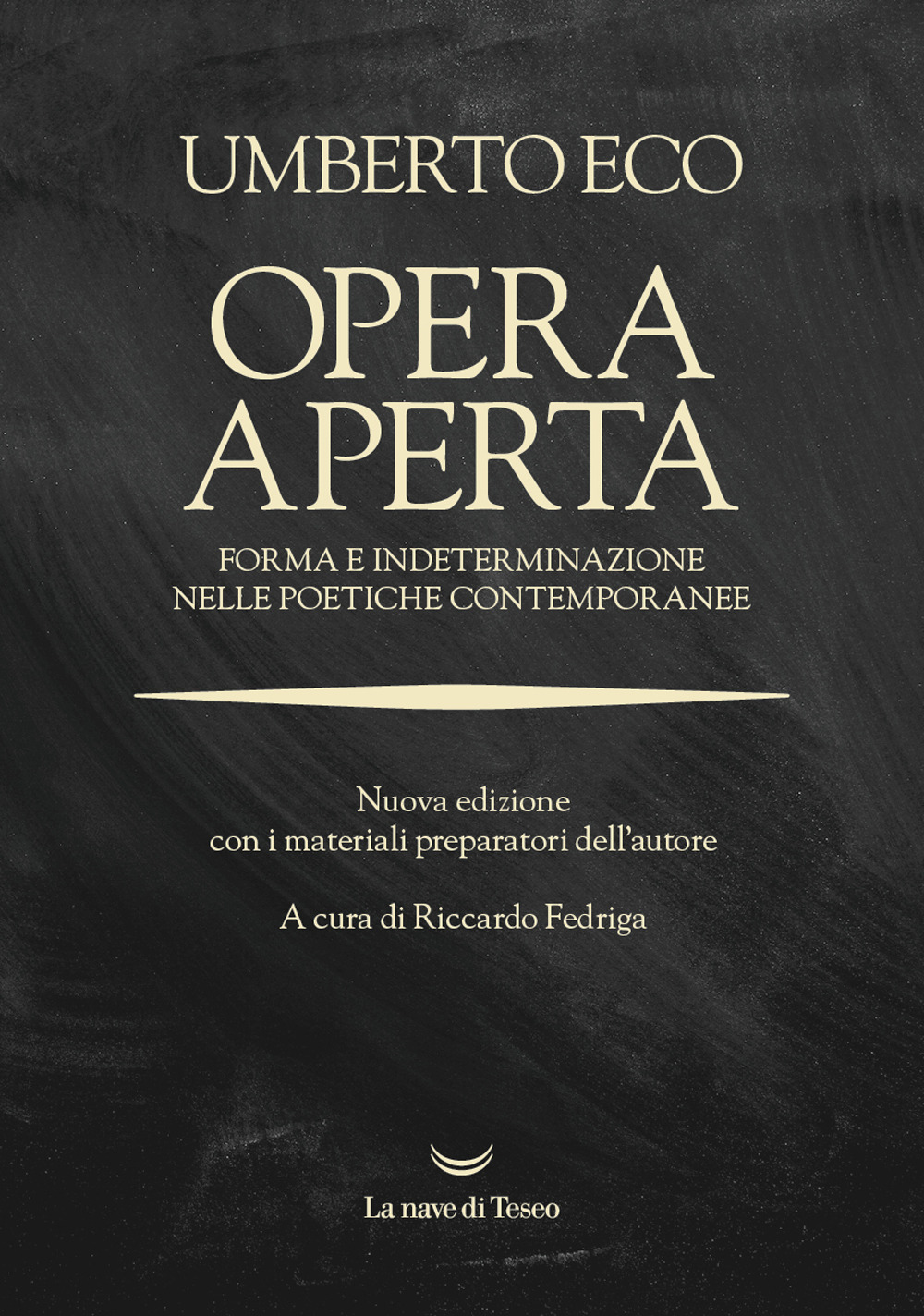 Opera aperta. Forma e indeterminazione nelle poetiche contemporanee. Nuova ediz.