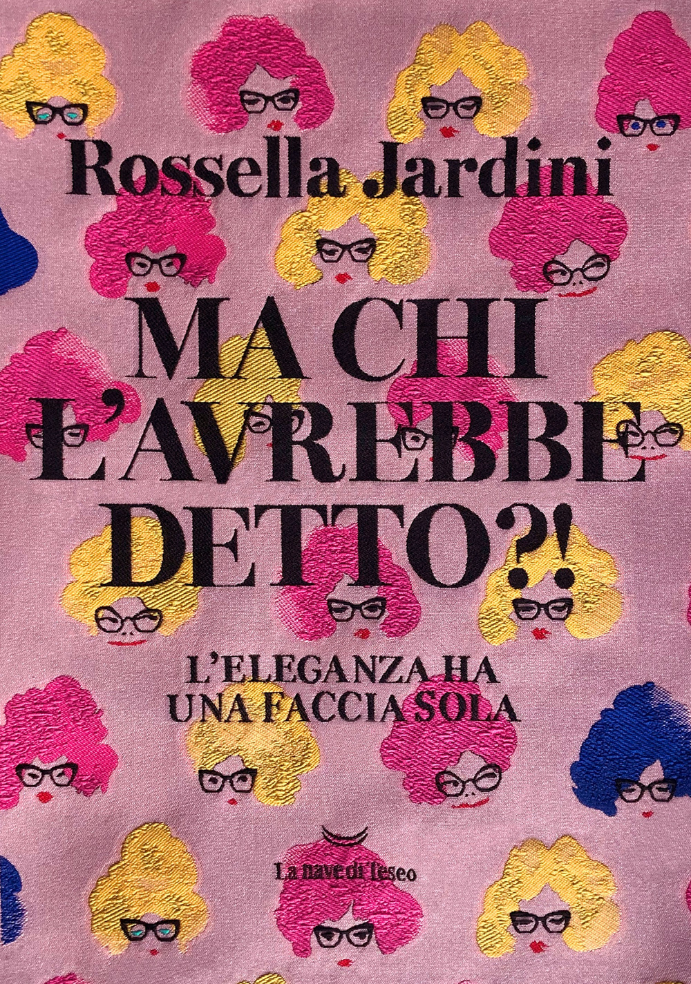 Ma chi l'avrebbe detto?! L'eleganza ha una faccia sola